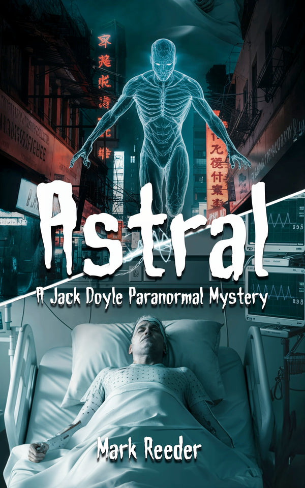 Astral: A Jack Doyle Paranormal Mystery Astral: A Jack Doyle Paranormal Mystery