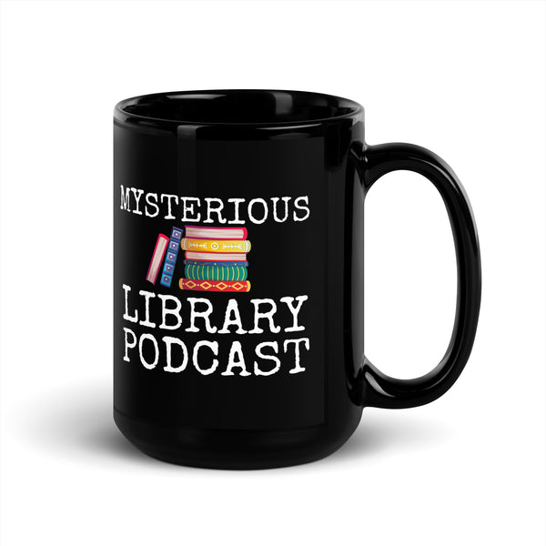 Mysterious Library Podcast Black Glossy Mug Mysterious Library Podcast Black Glossy Mug