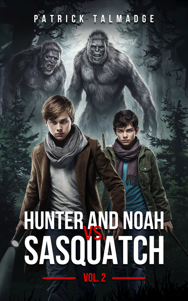 Hunter and Noah vs. Sasquatch Vol 2