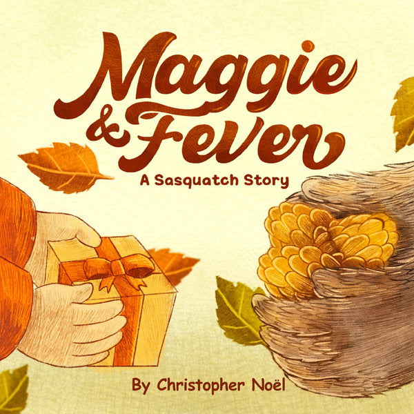 Maggie & Fever: A Sasquatch Story