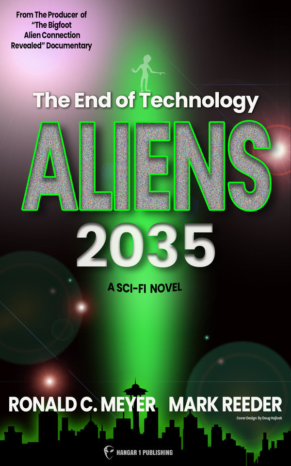 Aliens 2035: The End of Technology: A Sci-fi Novel